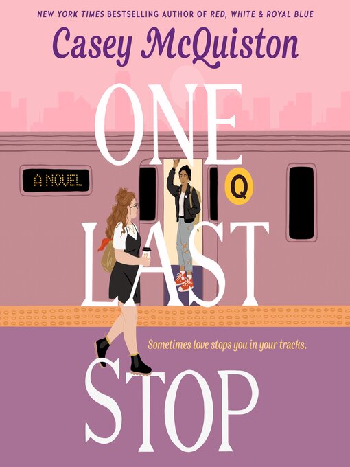 Title details for One Last Stop by Casey McQuiston - Available